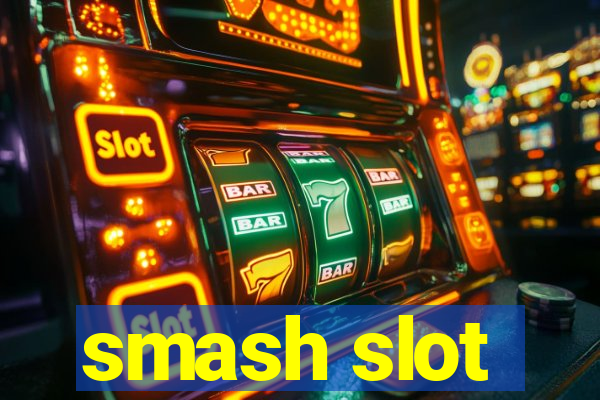 smash slot